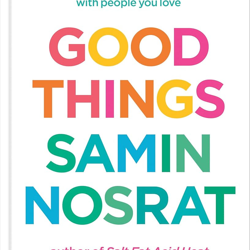 Good Things: Recipes and Rituals to Share with People You Love: A Cookbook cover image
